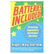 Batteries Included!: Creating Legendary Service di Barlow, Nigel Barlow edito da Random House UK