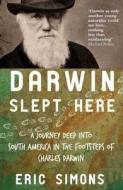 Darwin Slept Here di Eric Simons edito da Duckworth Overlook