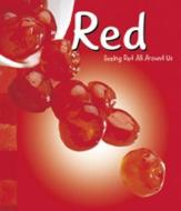 Red: Seeing Red All Around Us di Sarah L. Schuette edito da CAPSTONE PR