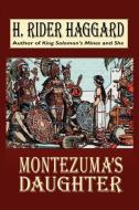 Montezuma's Daughter di H. Rider Haggard edito da Wildside Press