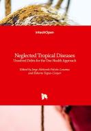 Neglected Tropical Diseases - Unsolved Debts for the One Health Approach edito da IntechOpen