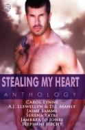 Stealing My Heart Anthology di Carol Lynne, A. J. Llewellyn, Jaime Samms edito da Total-e-bound Publishing