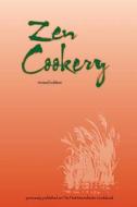 Zen Cookery: Previously Published as the First Macrobiotic Cookbook di Cornellia Aihara edito da George Ohsawa Macrobiotic Foundation