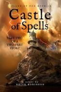 Castle of Spells (Island of Fog, Book 9) di Keith Robinson edito da Unearthly Tales