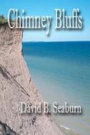 Chimney Bluffs di David B. Seaburn edito da Savant Books & Publications LLC