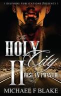 The Holy City II: Rise in Power di Michael F. Blake edito da Delphine Publications