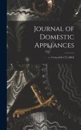 Journal Of Domestic Appliances; V.11=no.164-173 (1884) di Anonymous edito da Legare Street Press