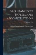 San Francisco Hotels and Reconstruction; Mar.-July 1907 edito da LIGHTNING SOURCE INC