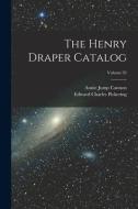 The Henry Draper Catalog; Volume 92 di Edward Charles Pickering, Annie Jump Cannon edito da LEGARE STREET PR