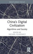 China's Digital Civilization edito da Taylor & Francis Ltd