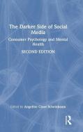 The Darker Side Of Social Media edito da Taylor & Francis Ltd