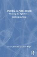 Working In Public Health edito da Taylor & Francis Ltd