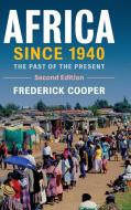 Africa since 1940 di Frederick Cooper edito da Cambridge University Press