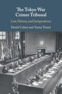 The Tokyo War Crimes Tribunal di David Cohen, Yuma Totani edito da Cambridge University Press