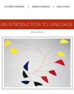 An Introduction To Language di Victoria Fromkin, Robert Rodman, Nina Hyams edito da Cengage Learning, Inc