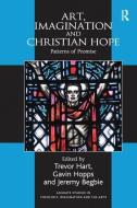 Art, Imagination and Christian Hope di Gavin Hopps edito da Taylor & Francis Ltd