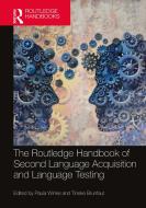 The Routledge Handbook Of Second Language Acquisition And Language Testing di Paula Winke, Tineke Brunfaut edito da Taylor & Francis Ltd