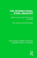 The International Steel Industry di Ray Hudson, David Sadler edito da Taylor & Francis Ltd