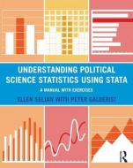 Understanding Political Science Statistics using Stata di Ellen C. Seljan, Peter F. Galderisi edito da Taylor & Francis Ltd