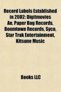 Record Labels Established In 2002: Digit di Books Llc edito da Books LLC, Wiki Series
