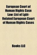 European Court Of Human Rights Case Law: di Books Llc edito da Books LLC, Wiki Series