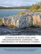 Computer-based Data And Organizational L di David K. Goldstein edito da Nabu Press