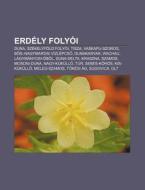 Erd Ly Foly I: Duna, Sz Kelyf Ld Foly I, di Forr?'s Wikipedia edito da Books LLC, Wiki Series