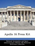 Apollo 16 Press Kit edito da Bibliogov