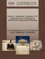 Antoni V. Greenhow, Treasurer U.s. Supreme Court Transcript Of Record With Supporting Pleadings di Additional Contributors edito da Gale Ecco, U.s. Supreme Court Records