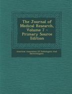 The Journal of Medical Research, Volume 7 - Primary Source Edition edito da Nabu Press