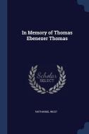 In Memory of Thomas Ebenezer Thomas di Nathaniel West edito da CHIZINE PUBN