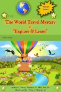 The World Travel Mystery di MSP MA BS Troy C. Stewart edito da Lulu.com