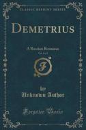 Demetrius, Vol. 1 Of 2 di Unknown Author edito da Forgotten Books