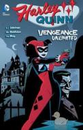 Harley Quinn Vengeance Unlimited di A. J. Lieberman edito da Dc Comics