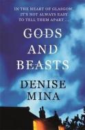 Gods And Beasts di Denise Mina edito da Orion Publishing Co