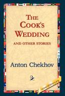 The Cook's Wedding and Other Stories di Anton Pavlovich Chekhov edito da 1st World Library - Literary Society