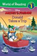 Mickey & Friends: Donald Takes a Trip di Kate Ritchey edito da Disney Press