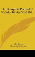 The Complete Poems of Sir John Davies V2 (1876) di John Davies edito da Kessinger Publishing
