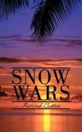 Snow Wars di Cotten Patrick Cotten edito da AUTHORHOUSE