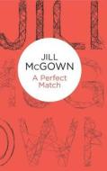 A Perfect Match di Jill McGown edito da Pan Macmillan