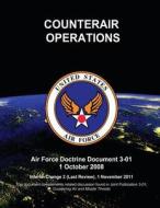 Counteriar Operations - Air Force Doctrine Document (Afdd) 3-01 di U. S. Air Force edito da Createspace
