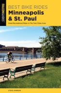 Best Bike Rides Minneapolis and St. Paul di Steve Johnson edito da Rowman & Littlefield