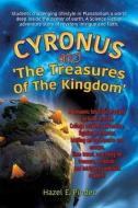 CYRONUS & THE TREAS OF THE KIN di Hazel E. Pinder edito da XULON PR