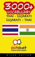 3000+ Thai - Gujarati Gujarati - Thai Vocabulary di Gilad Soffer edito da Createspace
