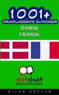1001+ Grundlaeggende Saetninger Dansk - Fransk di Gilad Soffer edito da Createspace