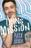 Trans Mission di Alex Bertie edito da Hachette Children's Group