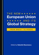 The New European Union And Its Global Strategy edito da Cambridge Scholars Publishing
