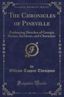 Thompson, W: Chronicles of Pineville edito da Forgotten Books
