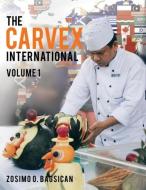The Carvex International di Zosimo O. Bagsican edito da Partridge Singapore