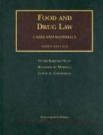 Food and Drug Law: Cases and Materials di Peter Barton Hutt, Richard A. Merrill, Lewis A. Grossman edito da Foundation Press